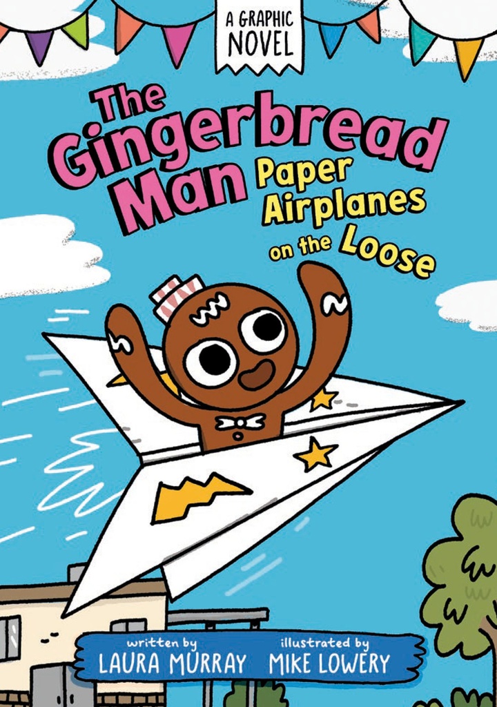 GINGERBREAD MAN PAPER AIRPLANES ONLOOSE A GRAPHIC NOVEL