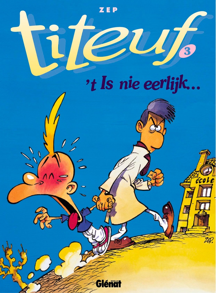 Titeuf 03 T Is Nie Eerlijk