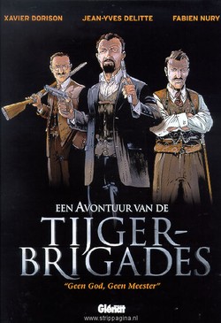 Tijgerbrigades 1 Geen God, Geen Meester