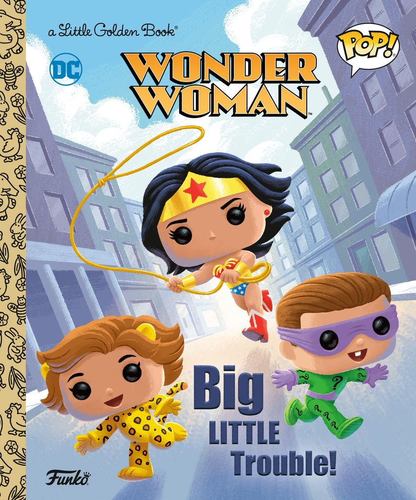 WONDER WOMAN BIG LITTLE TROUBLE LITTLE GOLDEN BOOK
