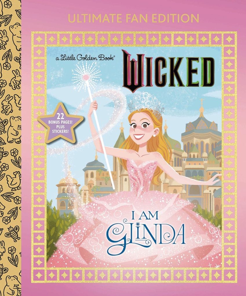 I AM GLINDA ULTIMATE FAN EDITION (UNIVERSAL PICTURES WICKED)