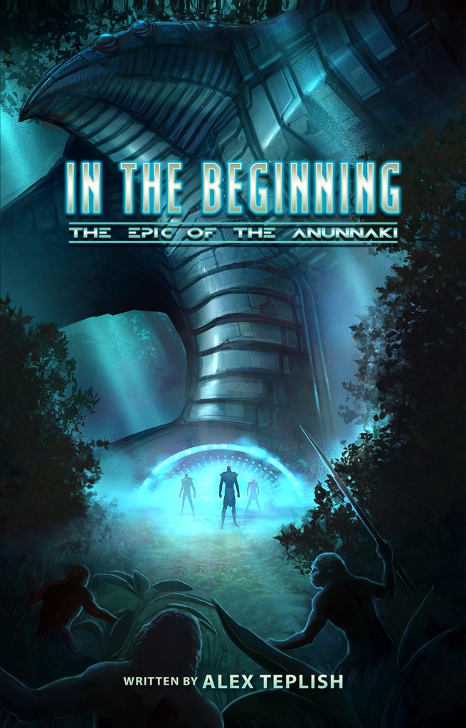 IN THE BEGINNING EPIC OF THE ANUNNAKI