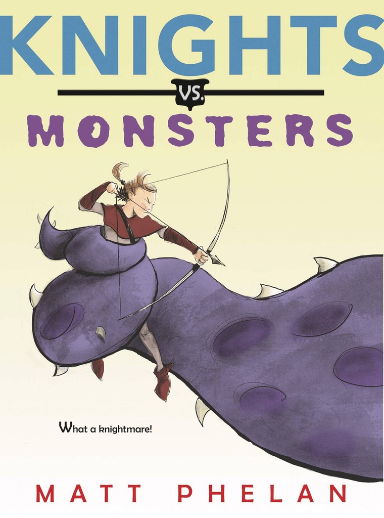 KNIGHTS VS. MONSTERS ILLUSTRATED NOVEL