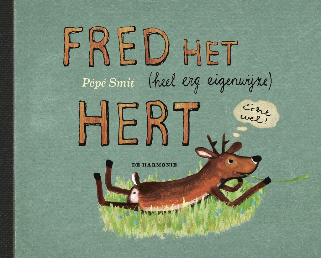 Fred MINI 1 Fred het (heel erg eigenwijze) Hert