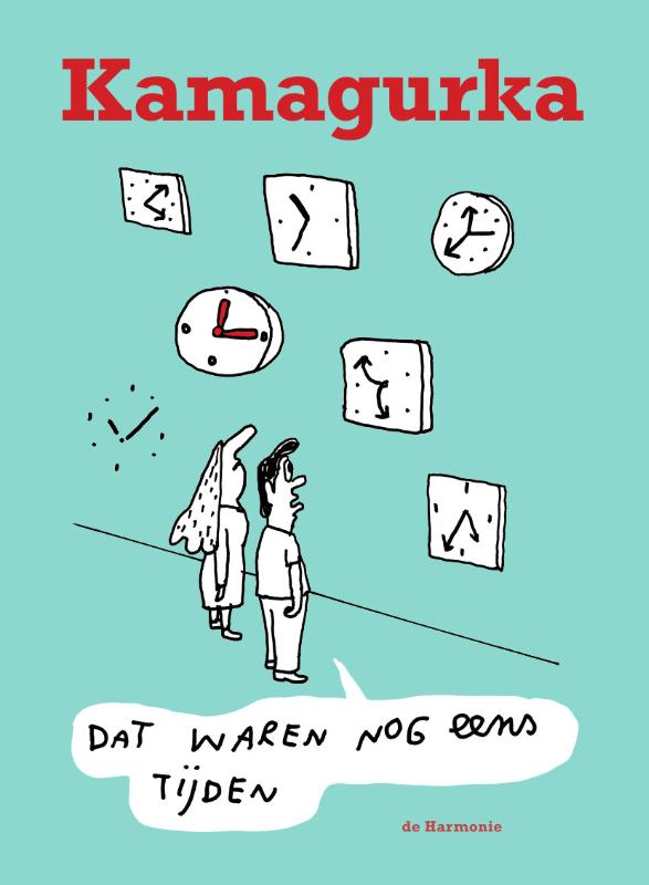 Kamagurka - Dat waren nog eens tijden