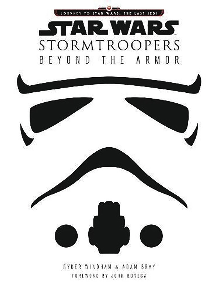 STAR WARS STORMTROOPERS BEYOND THE ARMOR HC