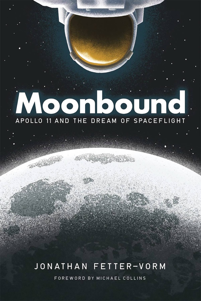 MOONBOUND APOLLO 11 & DREAM OF SPACEFLIGHT HC