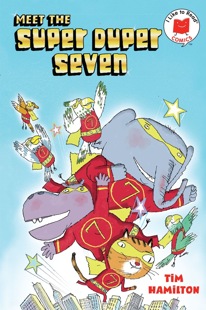 I LIKE TO READ COMICS HC MEET THE SUPER DUPER SEVEN