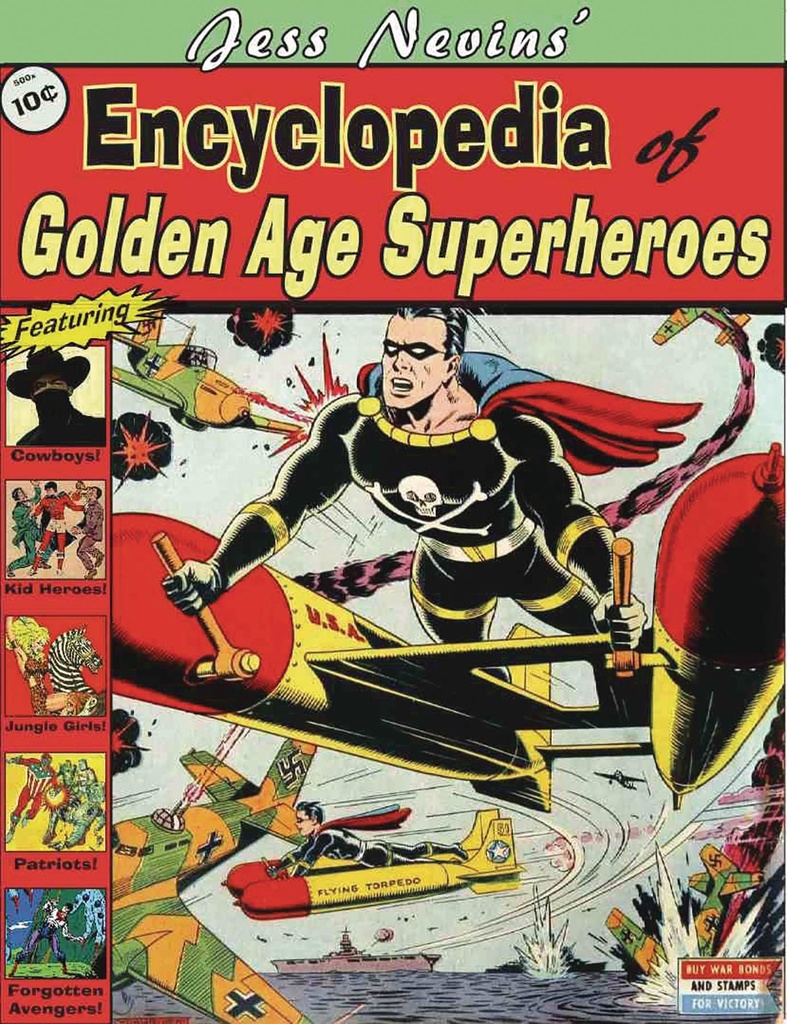 JESS NEVINS ENCYCLOPEDIA OF GOLDEN AGE SUPERHEROES