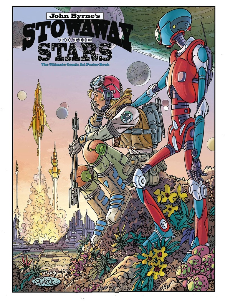 JOHN BYRNE STOWAWAY TO THE STARS ULT POSTER BOOK