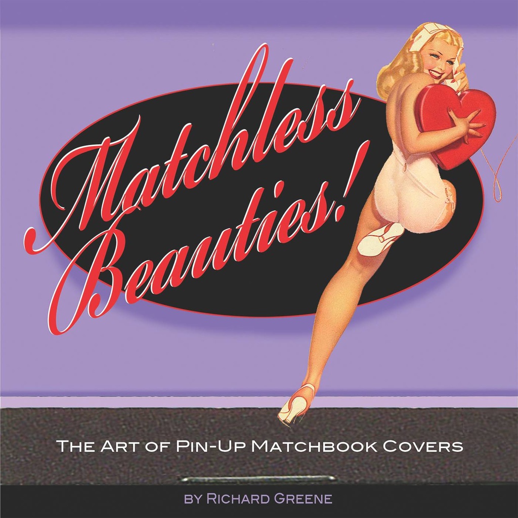 MATCHLESS BEAUTIES ART OF PIN-UP MATCHBOOK COVERS