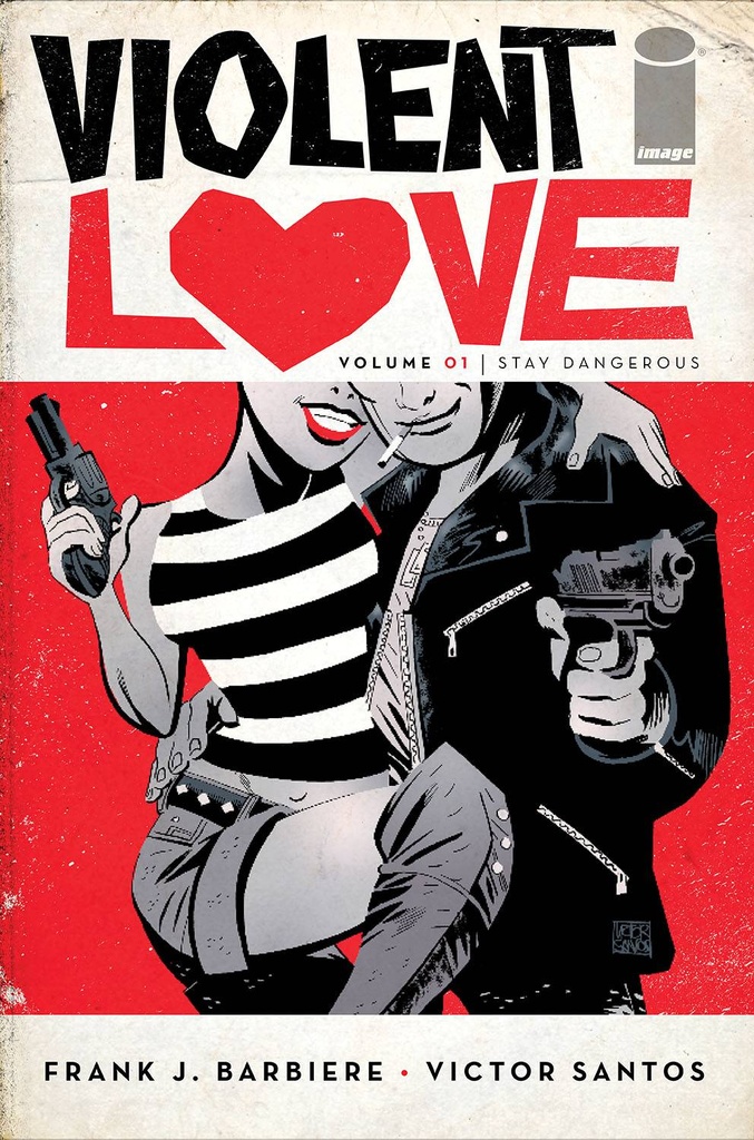 VIOLENT LOVE 01 STAY DANGEROUS