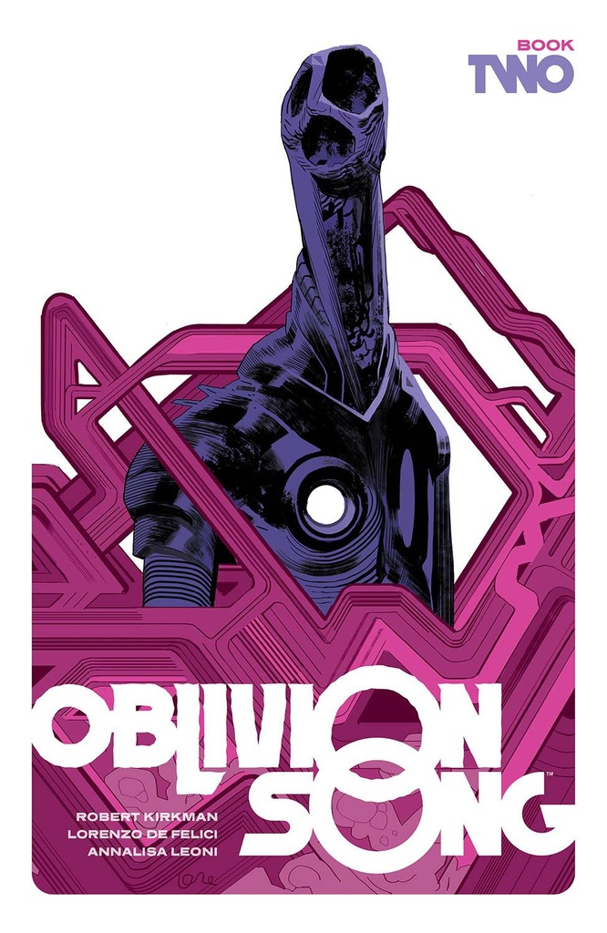 OBLIVION SONG BY KIRKMAN & DE FELICI HC 02