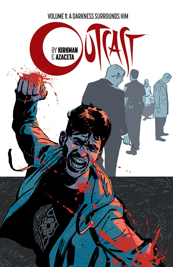 OUTCAST BY KIRKMAN & AZACETA 01