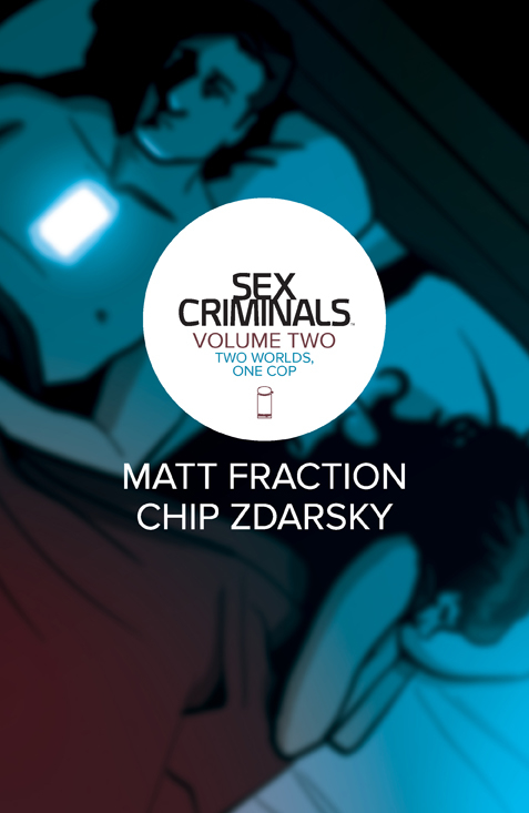 SEX CRIMINALS 02 TWO WORLDS ONE COP