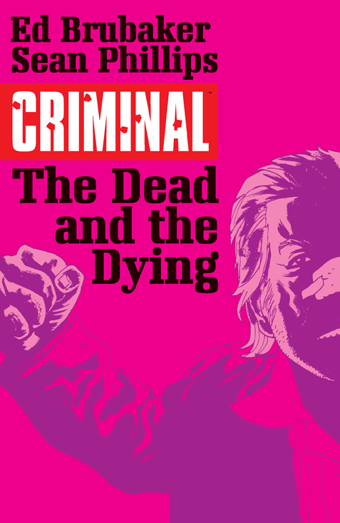 CRIMINAL 03 THE DEAD AND THE DYING