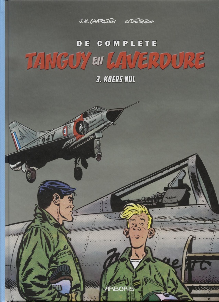 Tanguy en Laverdure INTEGRAAL 03 Koers nul
