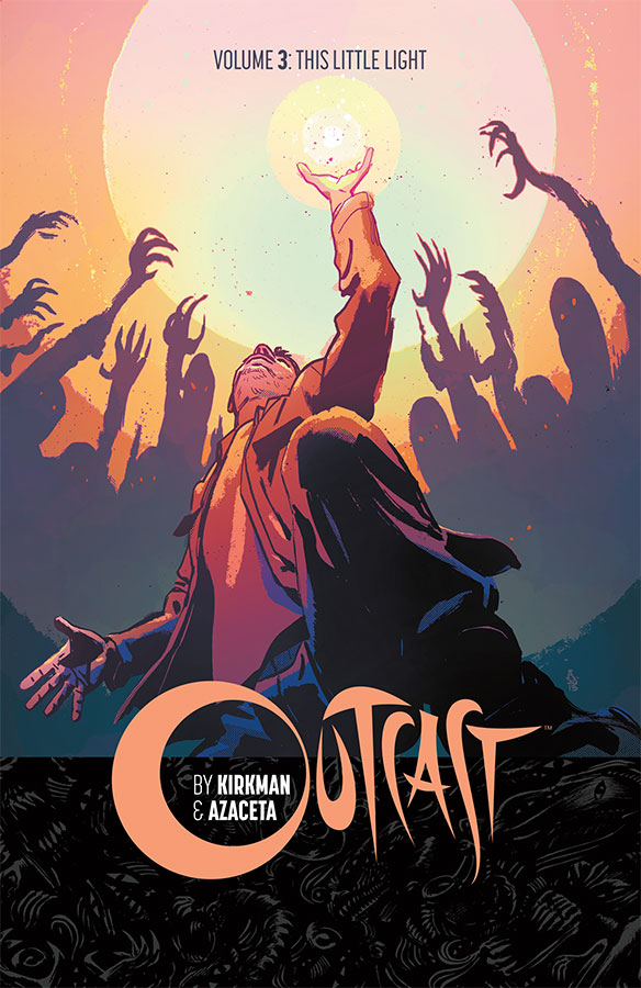 OUTCAST BY KIRKMAN & AZACETA 03 LITTLE LIGHT