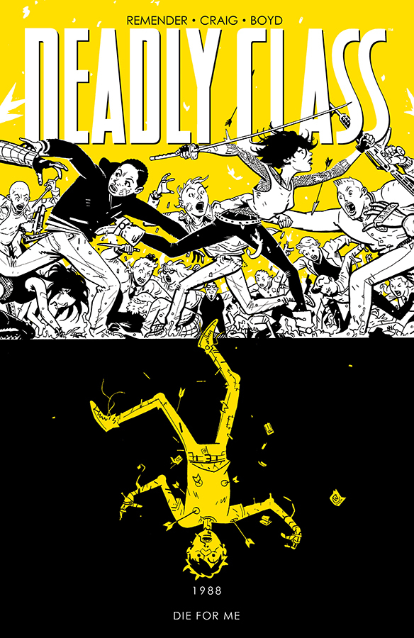 DEADLY CLASS 04 DIE FOR ME