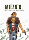 Milan K. HC 1 Overleven Tot Elke Prijs
