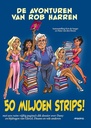 De avonturen van Rob Harren HC 50 miljoen strips !
