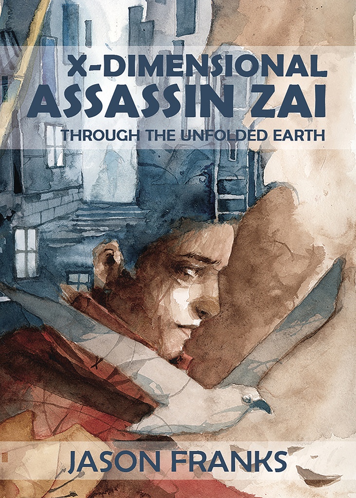 X DIMENSIONAL ASSASSIN ZAI THROUGH THE UNFOLDED EARTH