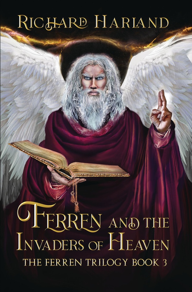 FERREN AND INVADERS OF HEAVEN FERREN TRILOGY 03