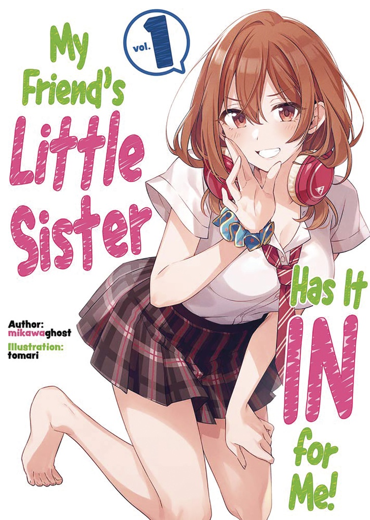 MY FRIENDS LITTLE SISTER HAS IT IN FOR ME LN 01