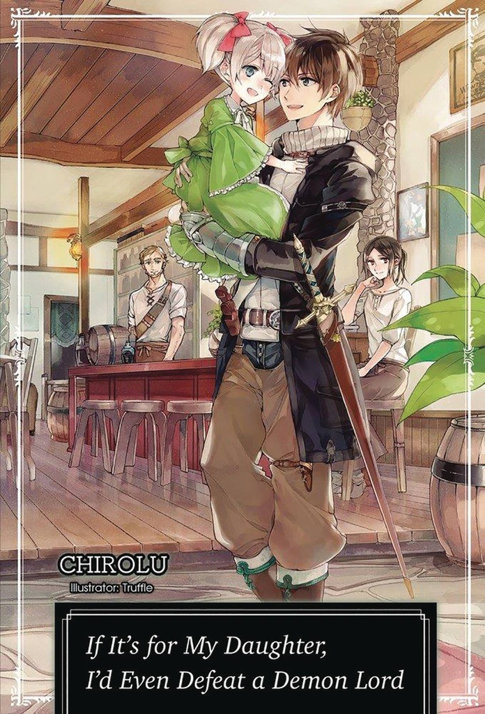 IF ITS FOR MY DAUGHTER DEFEAT DEMON LORD LIGHT NOVEL 01