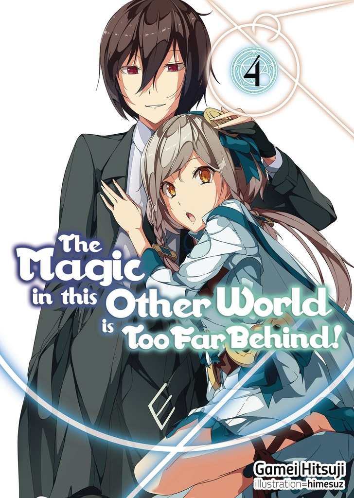 MAGIC IN OTHER WORLD TOO FAR BEHIND LIGHT NOVEL 04