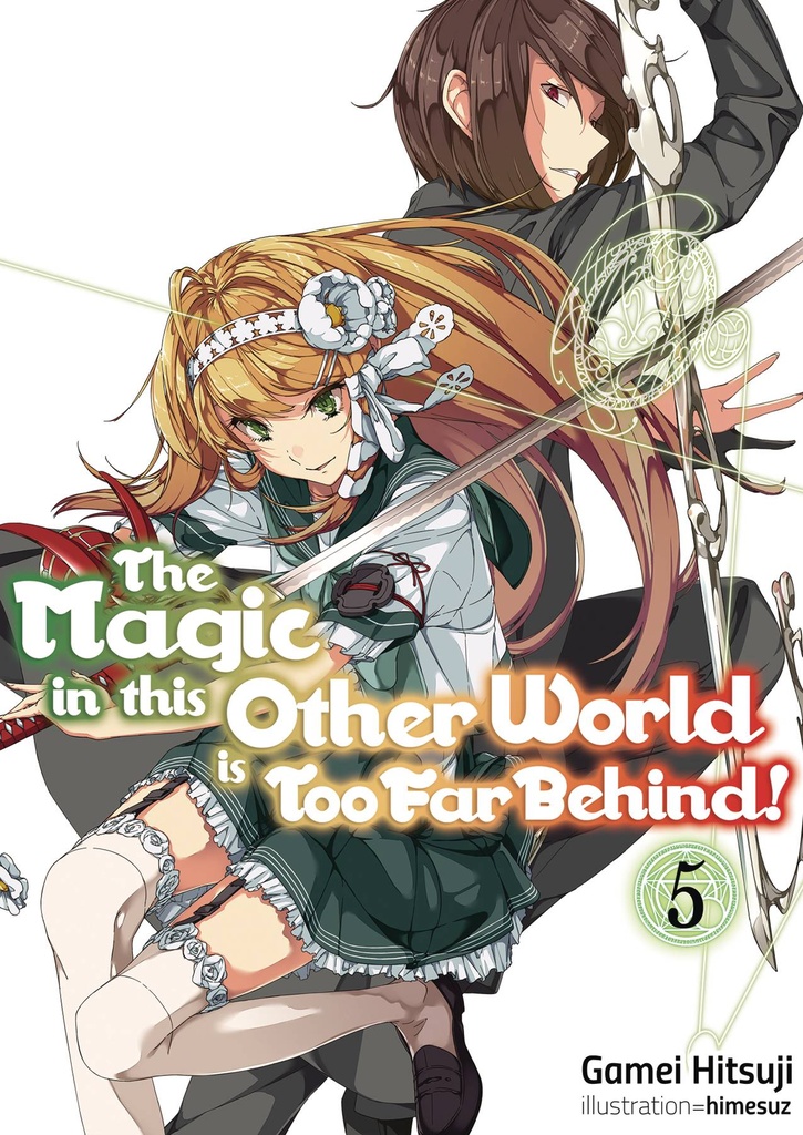 MAGIC IN OTHER WORLD TOO FAR BEHIND LIGHT NOVEL 05