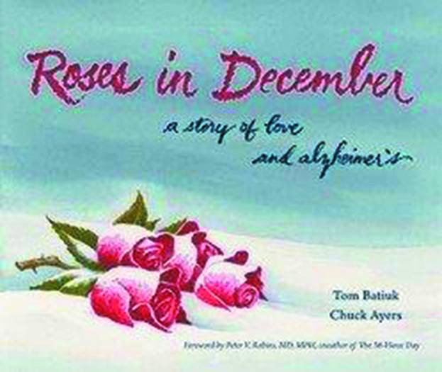 ROSES IN DECEMBER STORY OF LOVE & ALZHEIMERS