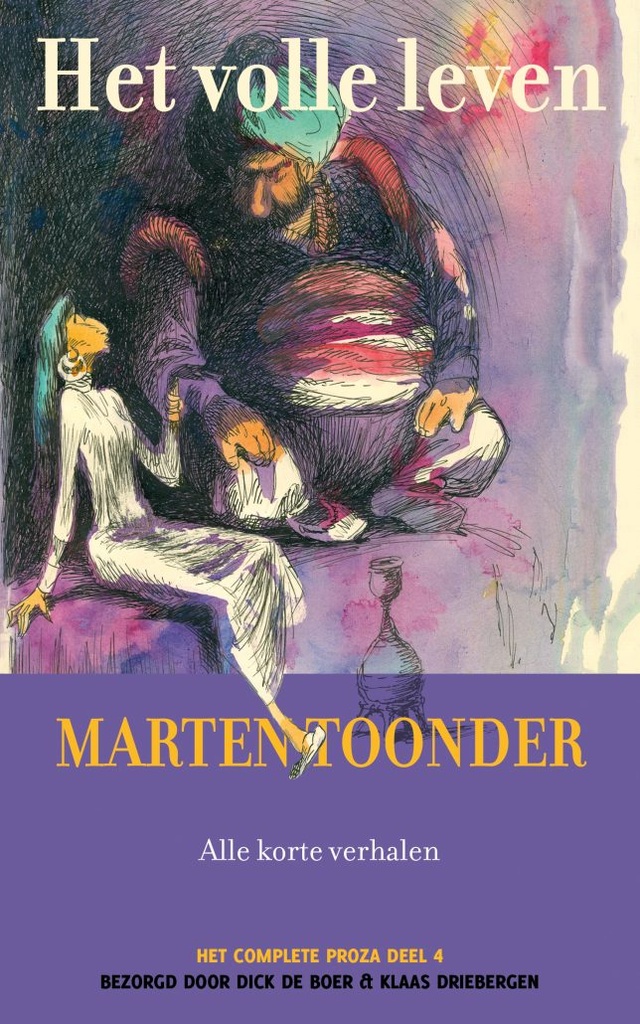 Toonder Proza 4 Het volle leven (Alle korte verhalen)
