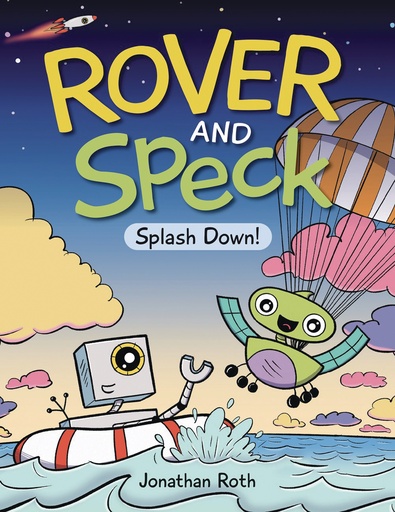 ROVER AND SPECK SPLASH DOWN