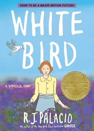 WHITE BIRD A WONDER STORY