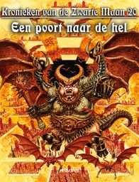 Kronieken vd Zwarte Maan HC 20 Een poort naar de hel