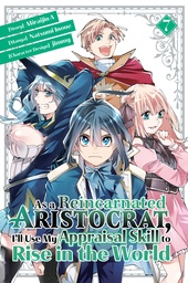 As a Reincarnated Aristocrat I l Use My Appraisal Skill 7