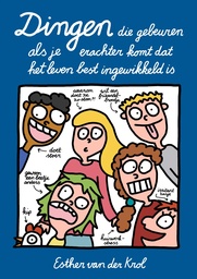 Dingen die gebeuren als je erachter komt dat het leven ...