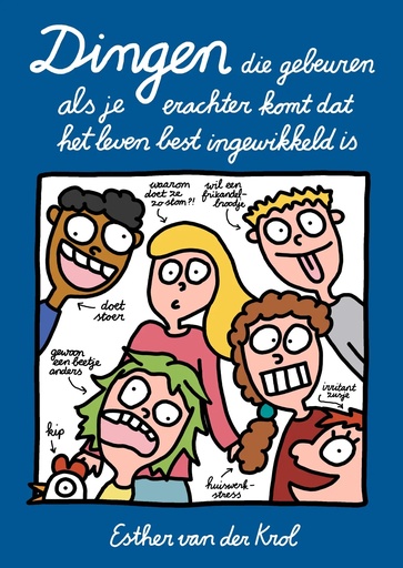Dingen die gebeuren als je erachter komt dat het leven ...