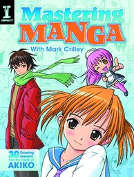 MASTERING MANGA W/ MARK CRILLEY 30 DRAWING LESSONS