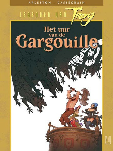 Legenden van Troy - Het uur van de Gargouille HC