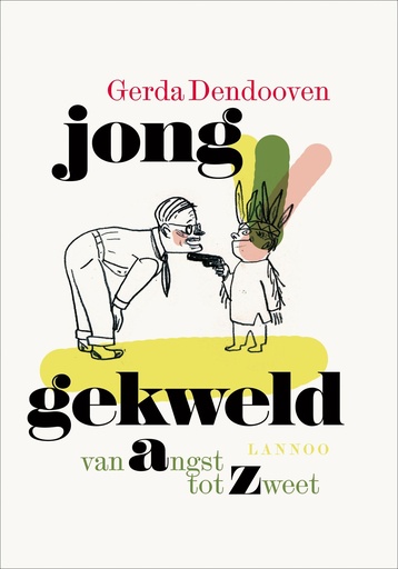 Jong gekweld - Van Angst tot Zweet