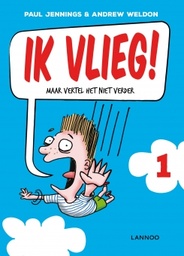Ik vlieg. Maar vertel het niet verder