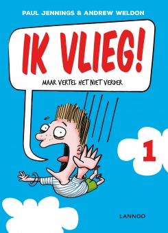 Ik vlieg. Maar vertel het niet verder