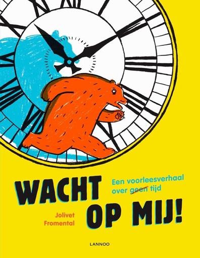 Wacht op mij - Een voorleesboek over geen tijd