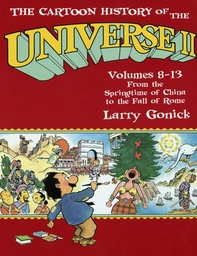 CARTOON HISTORY OF UNIV 02 CHINA TO FALL OF ROME
