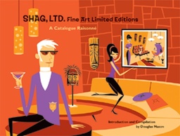 SHAG LTD FINE ART LIMITED EDITIONS