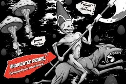 UNDIGESTED KERNEL