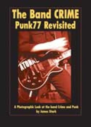 THE BAND CRIME PUNK 77 REVISITED