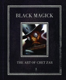 BLACK MAGICK THE ART OF CHET ZAR